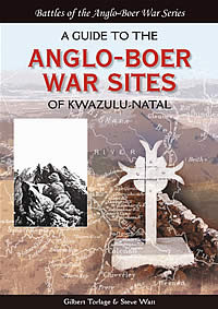 A Guide To The Anglo-Boer War Sites of Kwazulu Natal 